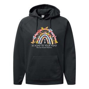 Rainbow Be Kind To Your Mind Mental Health Matters Performance Fleece Hoodie