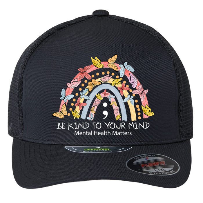 Rainbow Be Kind To Your Mind Mental Health Matters Flexfit Unipanel Trucker Cap