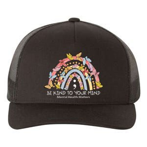 Rainbow Be Kind To Your Mind Mental Health Matters Yupoong Adult 5-Panel Trucker Hat