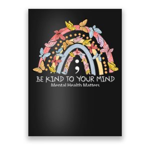 Rainbow Be Kind To Your Mind Mental Health Matters Poster