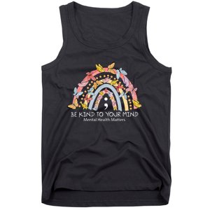 Rainbow Be Kind To Your Mind Mental Health Matters Tank Top