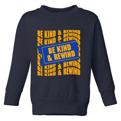 Retro Be Kind And Rewind Blockbuster Video Toddler Sweatshirt