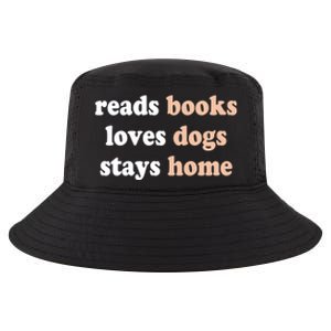 Reads Books Loves Dogs Stays Home Funny Lover Quote Gift Meaningful Gift Cool Comfort Performance Bucket Hat