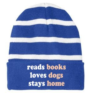 Reads Books Loves Dogs Stays Home Funny Lover Quote Gift Meaningful Gift Striped Beanie with Solid Band