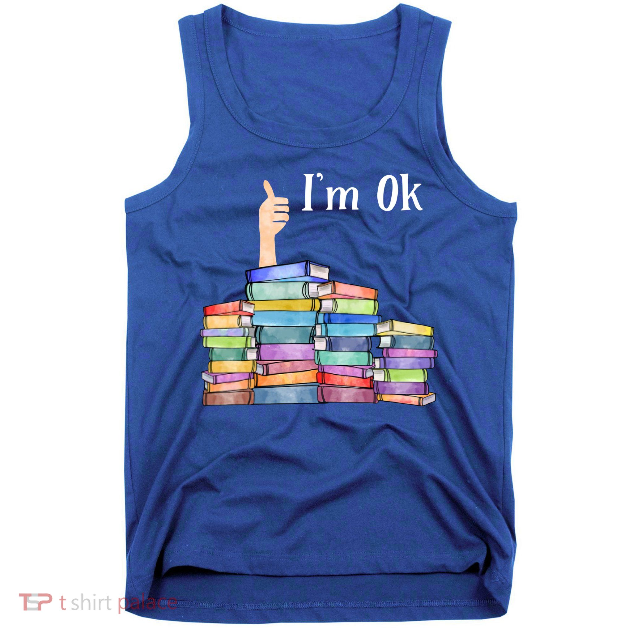 Reading Book Lovers I'm Ok National Book Lovers Day Gift Tank Top