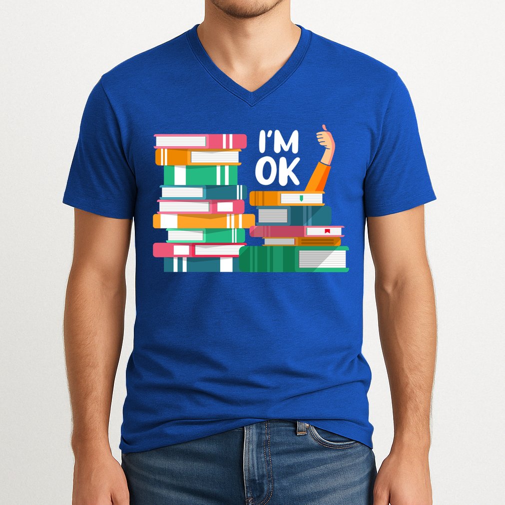 Reading Book Lovers I'm Ok National Book Lovers Day Cute Gift V-Neck T-Shirt