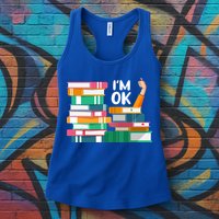Reading Book Lovers I'm Ok National Book Lovers Day Cute Gift Womens Tank Top