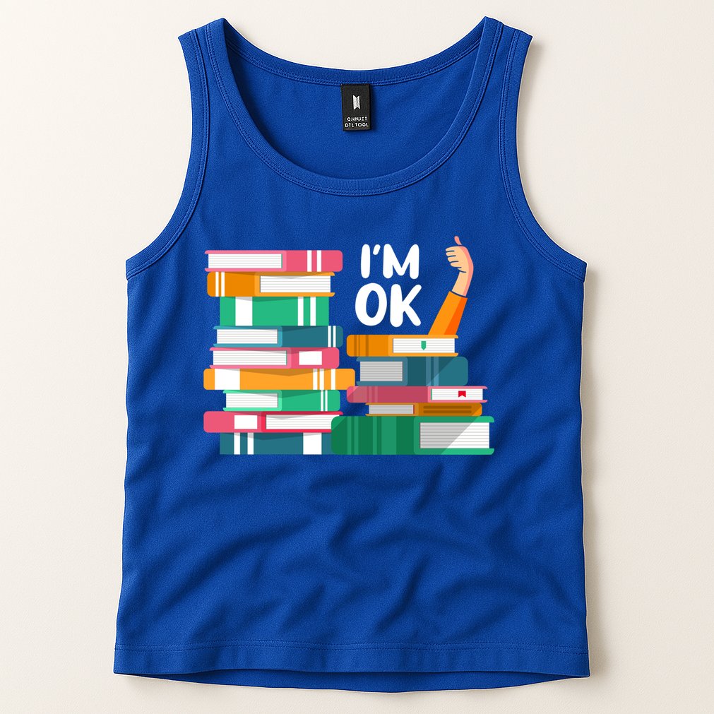 Reading Book Lovers I'm Ok National Book Lovers Day Cute Gift Tank Top