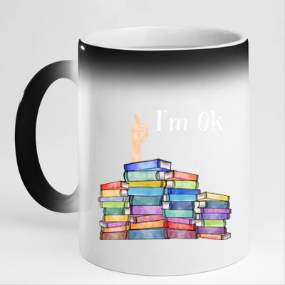 Reading Book Lovers Im Ok National Book Lovers Day 11oz Black Color Changing Mug