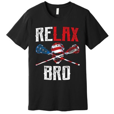 Relax Bro Lacrosse American Flag Lax Lacrosse Player Gifts Premium T-Shirt