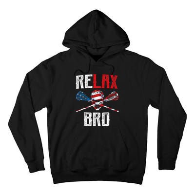 Relax Bro Lacrosse American Flag Lax Lacrosse Player Gifts Tall Hoodie