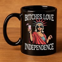 Retro Bitches Love Independence Funny 11oz C Handle Ceramic Mug