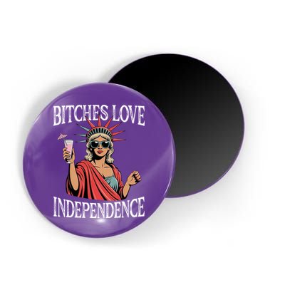 Retro Bitches Love Independence Funny Magnet