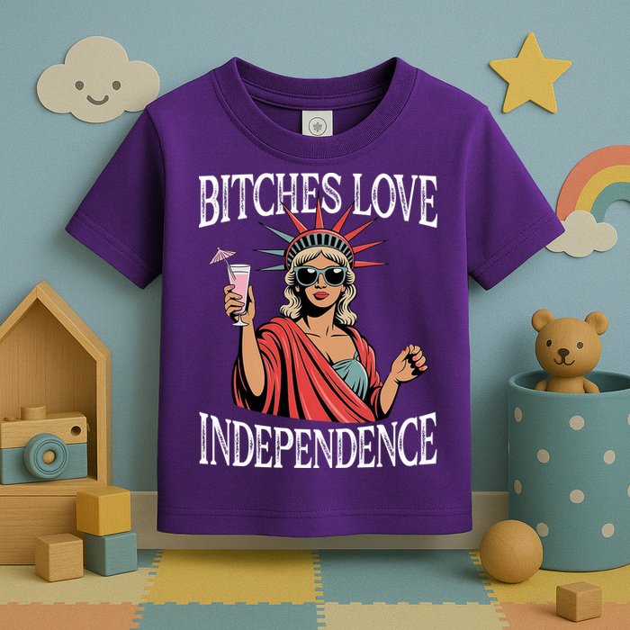 Retro Bitches Love Independence Funny Toddler T-Shirt