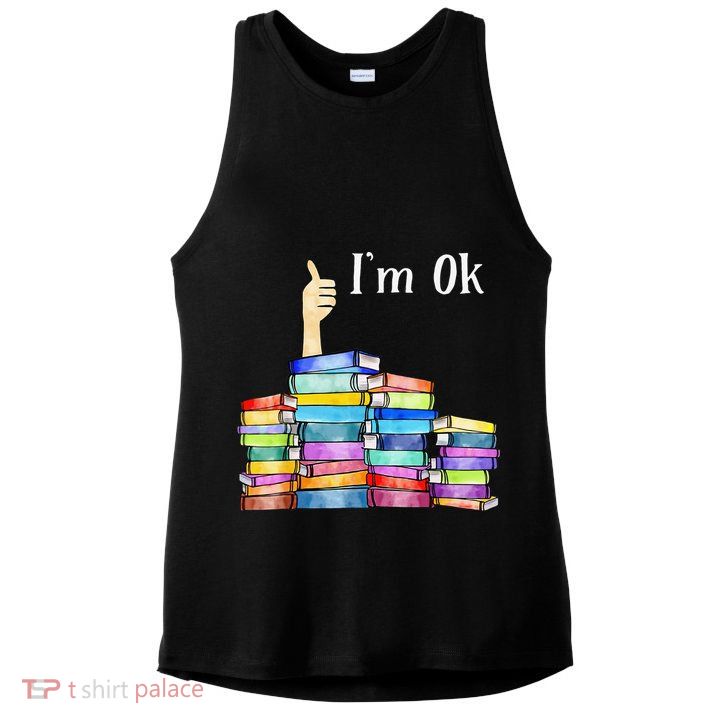 Reading Book Lovers I'm Ok National Book Lovers Day Ladies PosiCharge Tri-Blend Wicking Tank