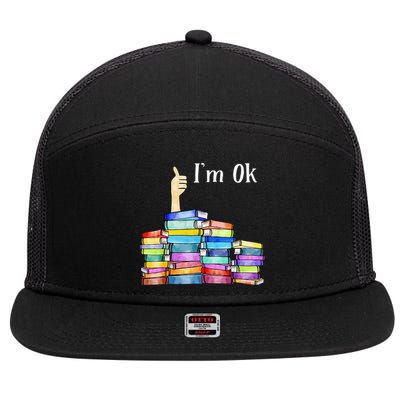 Reading Book Lovers I'm Ok National Book Lovers Day 7 Panel Mesh Trucker Snapback Hat