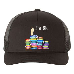 Reading Book Lovers I'm Ok National Book Lovers Day Yupoong Adult 5-Panel Trucker Hat