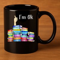 Reading Book Lovers I'm Ok National Book Lovers Day 11oz C Handle Ceramic Mug