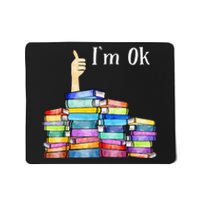 Reading Book Lovers I'm Ok National Book Lovers Day Mousepad