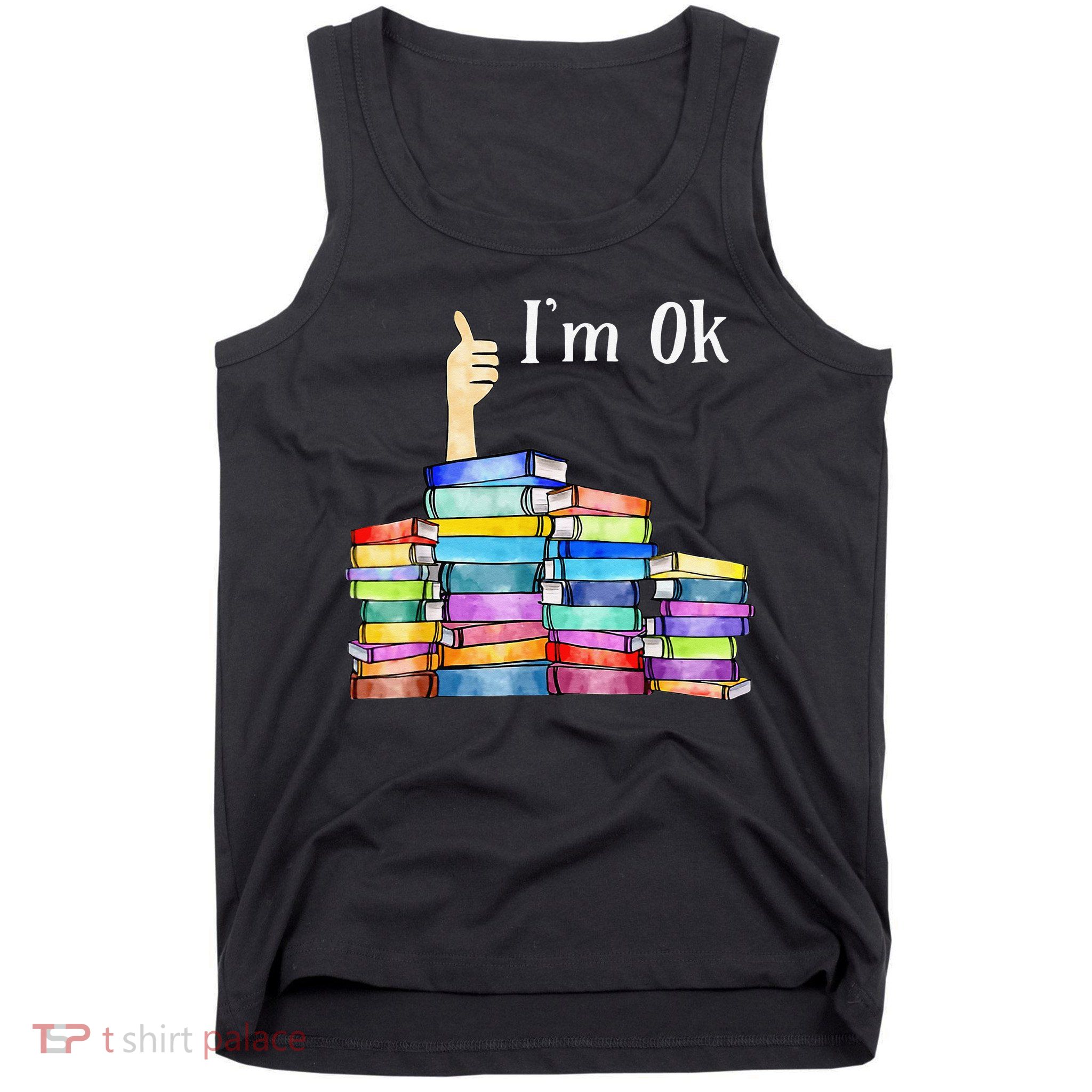 Reading Book Lovers I'm Ok National Book Lovers Day Tank Top