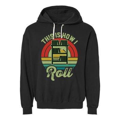 Retro Book Librarian This Is How I Roll Book Garment-Dyed Fleece Hoodie