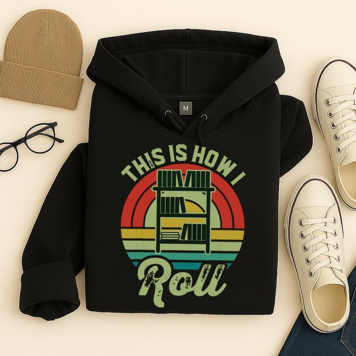 Retro Book Librarian This Is How I Roll Book Hoodie