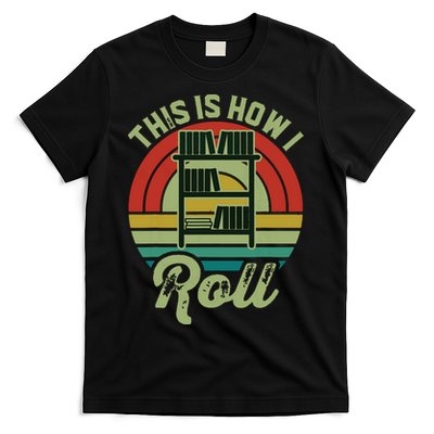 Retro Book Librarian This Is How I Roll Book T-Shirt