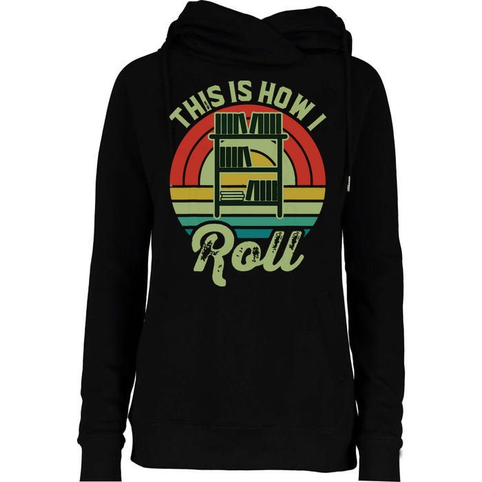 Retro Book Librarian This Is How I Roll Book Womens Funnel Neck Pullover Hood