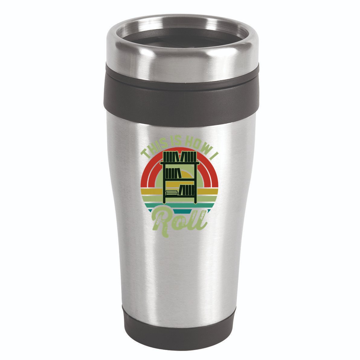 Retro Book Librarian This Is How I Roll Book 16oz Travel Tumbler