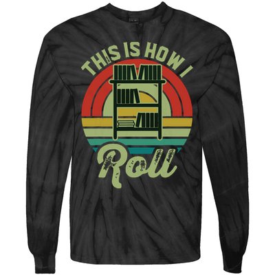 Retro Book Librarian This Is How I Roll Book Tie-Dye Long Sleeve Shirt