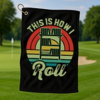 Retro Book Librarian This Is How I Roll Book Golf Towel