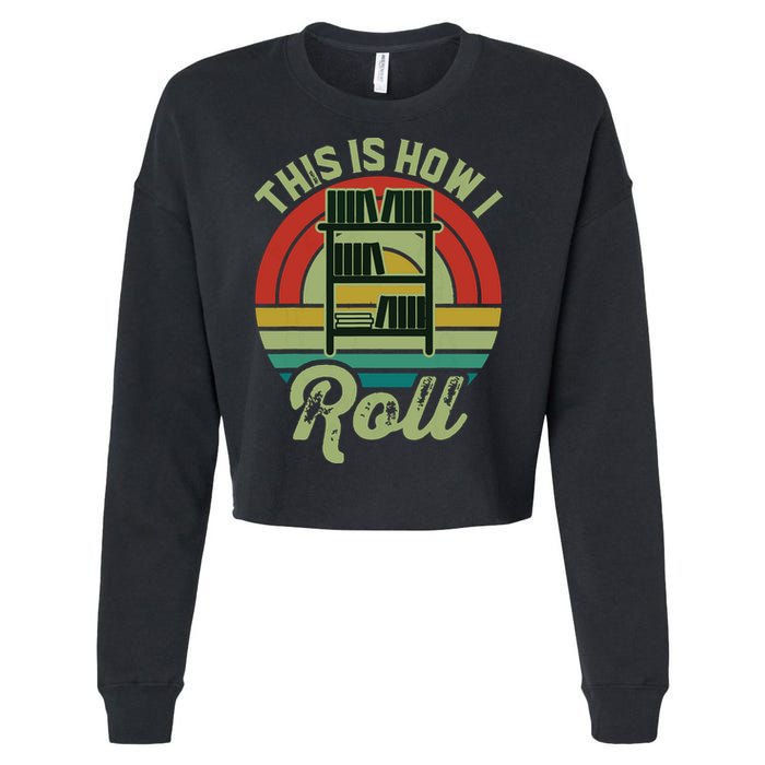 Retro Book Librarian This Is How I Roll Book Cropped Pullover Crew
