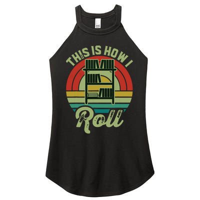 Retro Book Librarian This Is How I Roll Book Women's Perfect Tri Rocker Tank