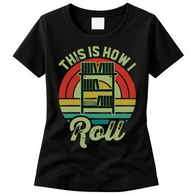 Retro Book Librarian This Is How I Roll Book Womens T-Shirt
