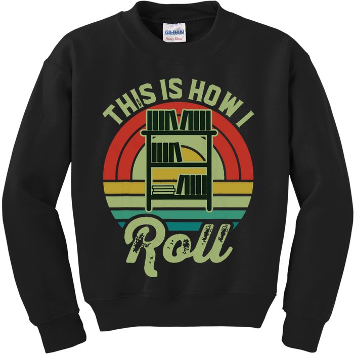 Retro Book Librarian This Is How I Roll Book Kids Sweatshirt