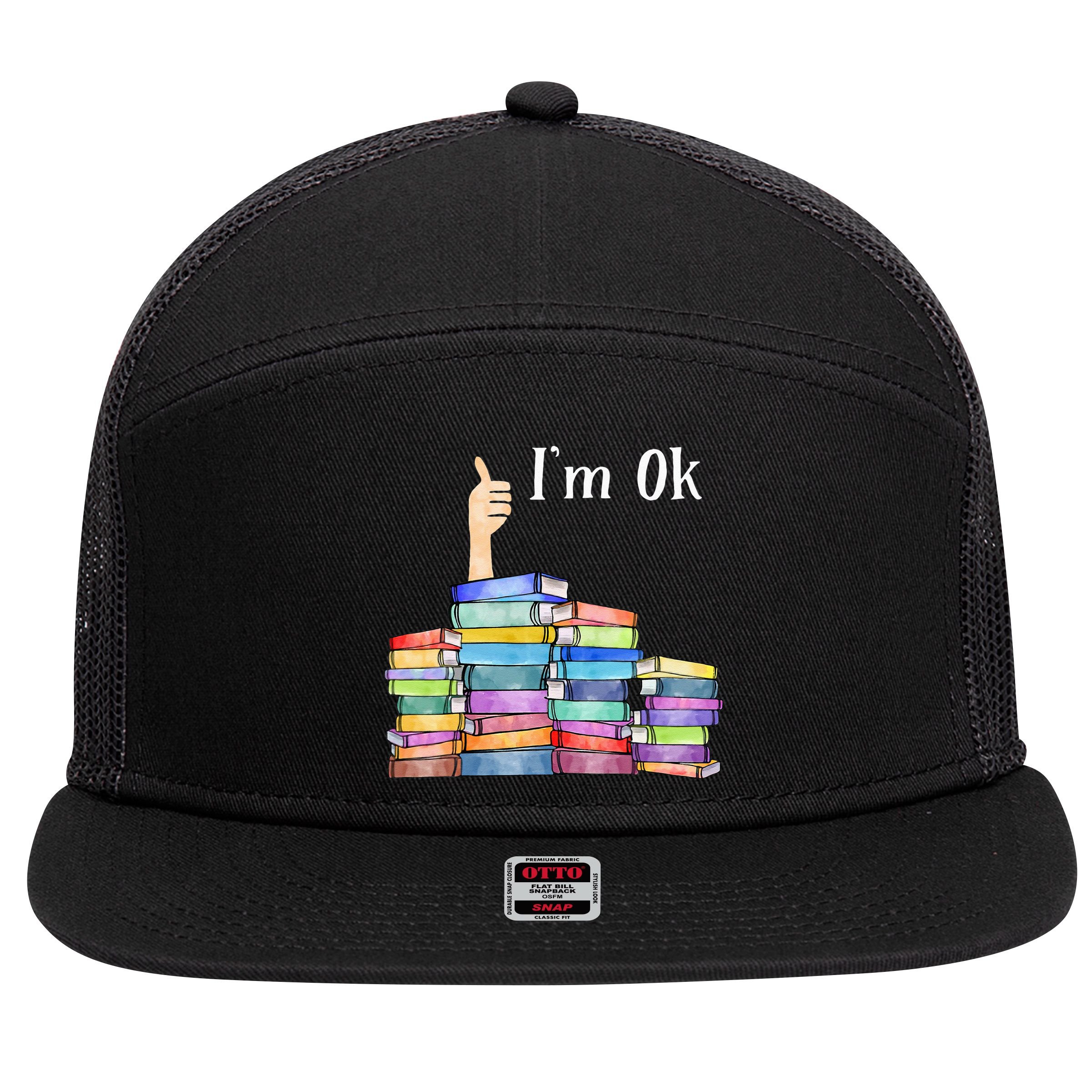 Reading Book Lovers I'm Ok National Book Lovers Day 7 Panel Mesh Trucker Snapback Hat