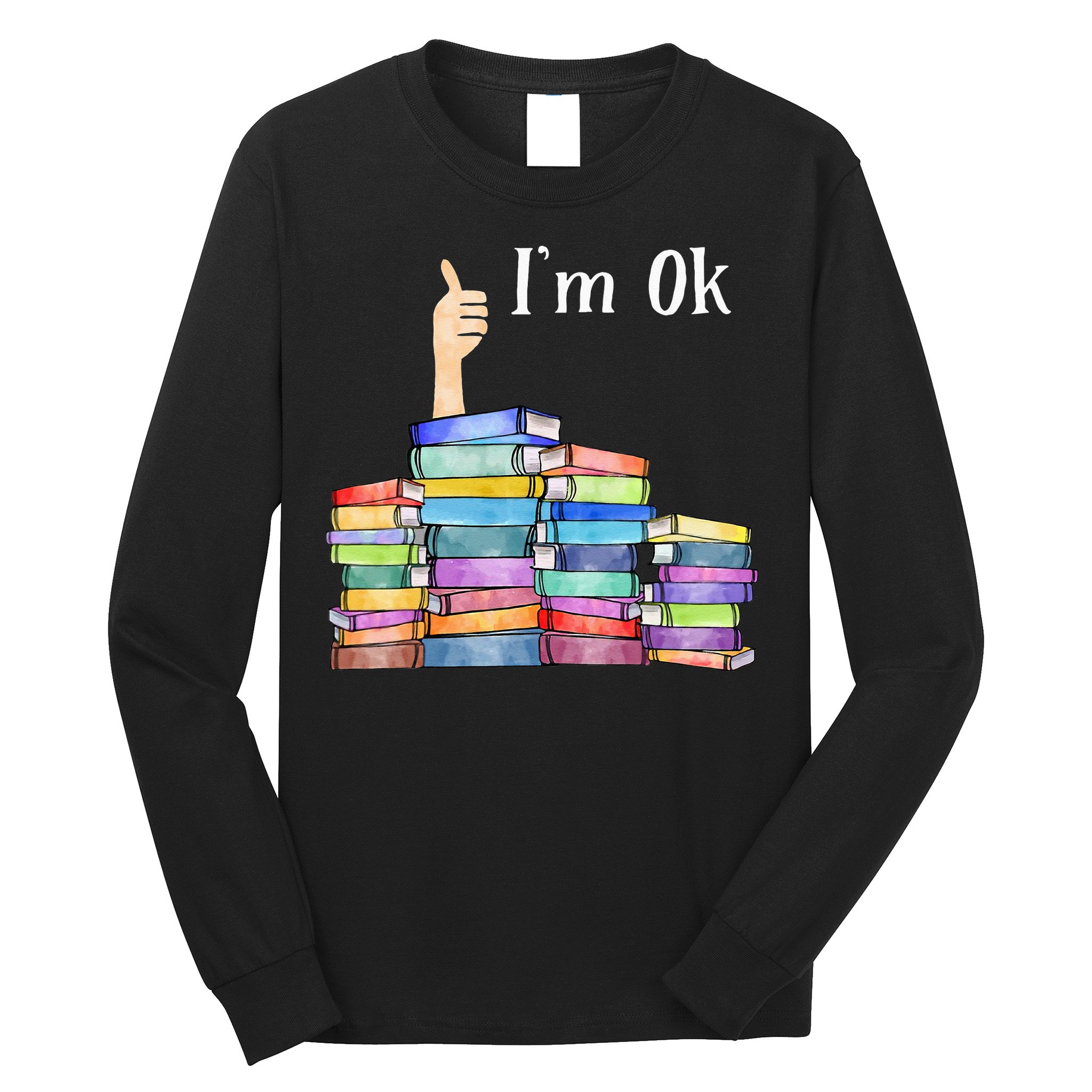 Reading Book Lovers I'm Ok National Book Lovers Day Long Sleeve Shirt