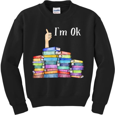 Reading Book Lovers I'm Ok National Book Lovers Day Kids Sweatshirt