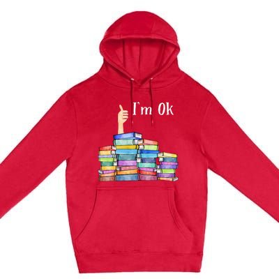 Reading Book Lovers I'm Ok National Book Lovers Day Premium Pullover Hoodie