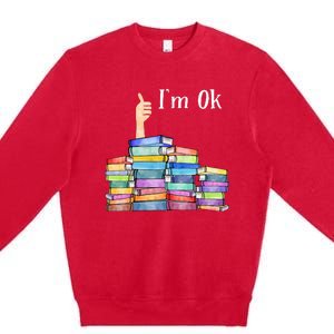 Reading Book Lovers I'm Ok National Book Lovers Day Premium Crewneck Sweatshirt