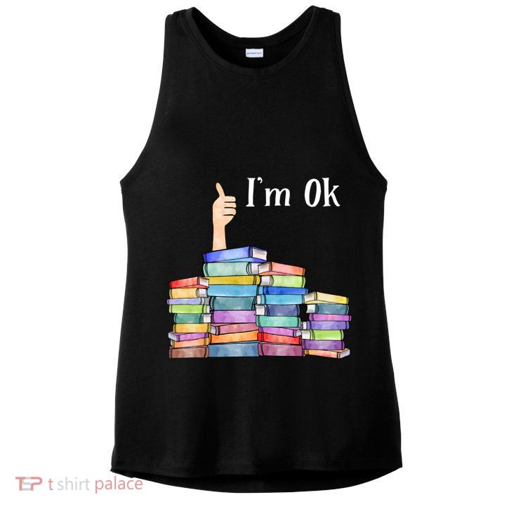 Reading Book Lovers Im Ok National Book Lovers Day Ladies PosiCharge Tri-Blend Wicking Tank