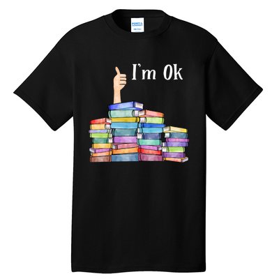 Reading Book Lovers Im Ok National Book Lovers Day Tall T-Shirt