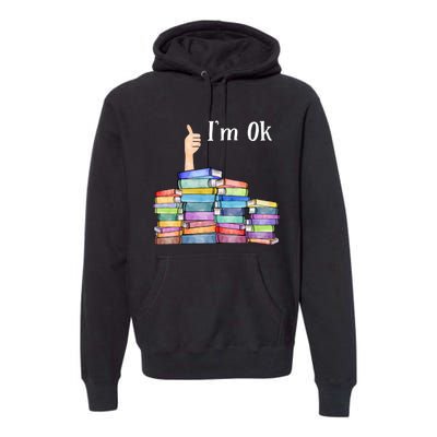 Reading Book Lovers Im Ok National Book Lovers Day Premium Hoodie