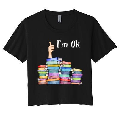 Reading Book Lovers Im Ok National Book Lovers Day Women's Crop Top Tee