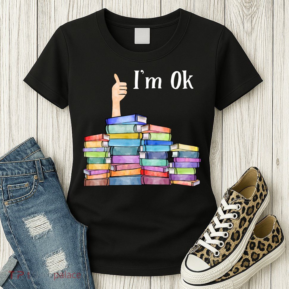 Reading Book Lovers Im Ok National Book Lovers Day Womens T-Shirt