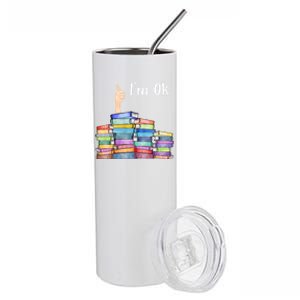 Reading Book Lovers Im Ok National Book Lovers Day Stainless Steel Tumbler