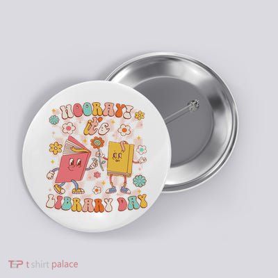 Reading Book Lover School Librarian Hooray It's Library Day Button