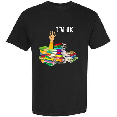 Reading Book Lovers Im Ok National Book Lovers Day Garment-Dyed Heavyweight T-Shirt