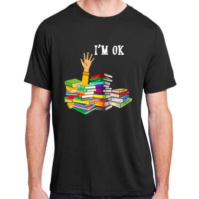 Reading Book Lovers Im Ok National Book Lovers Day Adult ChromaSoft Performance T-Shirt