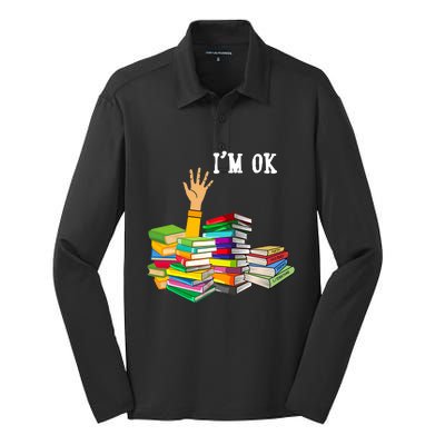 Reading Book Lovers Im Ok National Book Lovers Day Silk Touch Performance Long Sleeve Polo